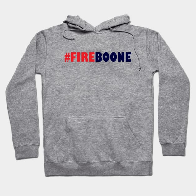 #FireBoone Design Hoodie by Bleeding Yankee Blue